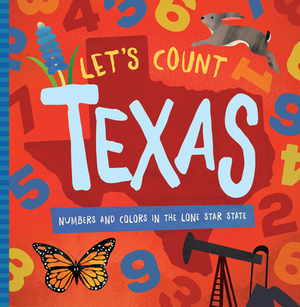 Let's Count Texas: Numbers and Colors in the Lone Star State by Trish Madson