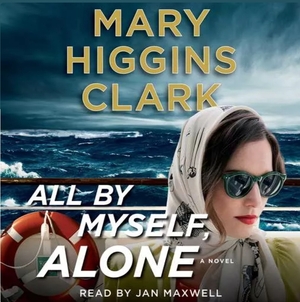 All by Myself, Alone by Mary Higgins Clark