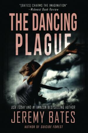 The Dancing Plague by Jeremy Bates