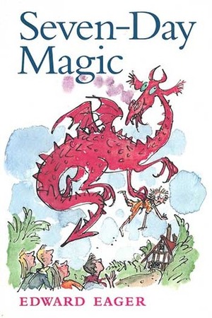 Seven-Day Magic by Edward Eager, N.M. Bodecker