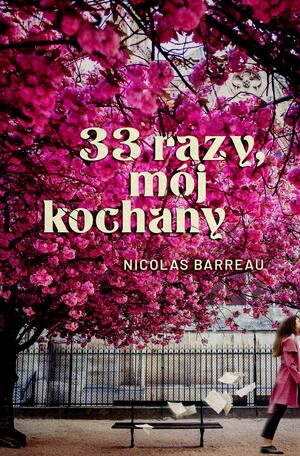 33 razy, mój kochany by Nicolas Barreau