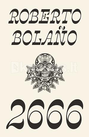 2666 by Roberto Bolaño