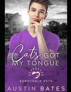 Cat's Got My Tongue by Austin Bates