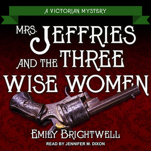 Mrs. Jeffries and the Three Wise Women by Emily Brightwell