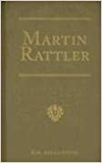 Martin Rattler: Adventures of a Boy in the Forests of Brazil by R.M. Ballantyne