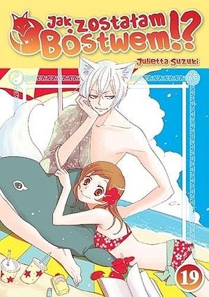 Jak zostałam bóstwem?! vol. 19 Kamisama Hajimemashita 19 by Julietta Suzuki, Julietta Suzuki