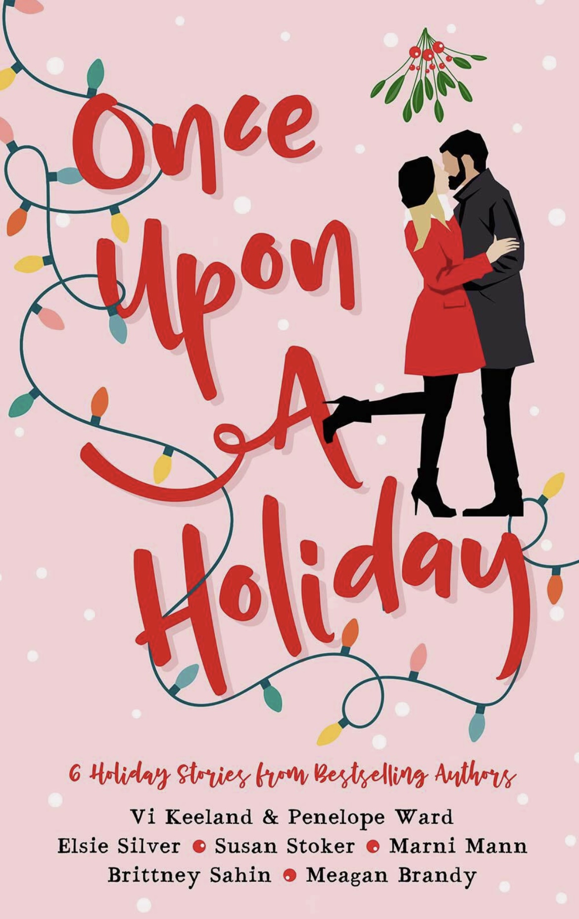 Once Upon a Holiday by Meagan Brandy, Marni Mann, Penelope Ward, Susan