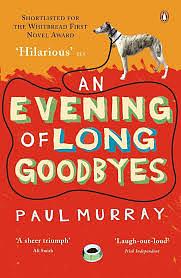 An Evening of Long Goodbyes by Paul Murray