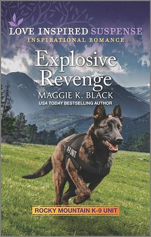 Explosive Revenge & Rescue Mission by Lynette Eason, Maggie K. Black