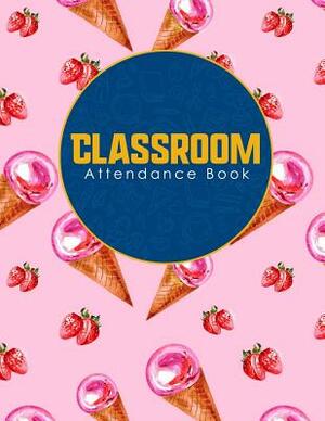 Classroom Attendance Book by Rogue Plus Publishing