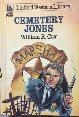 Cemetery Jones by William R. Cox, William R. Cox