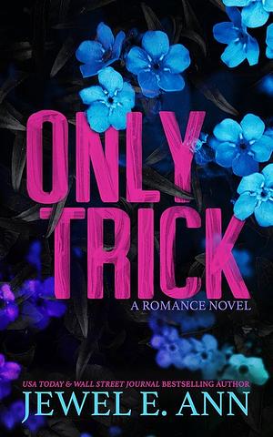 Only Trick by Jewel E. Ann