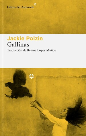 Gallinas by Jackie Polzin