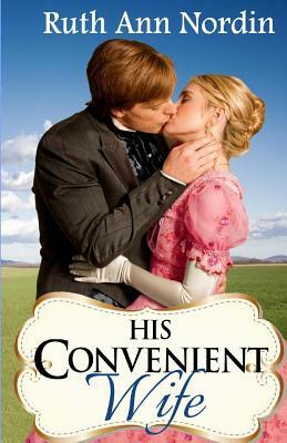 His Convenient Wife by Ruth Ann Nordin