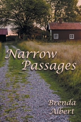 Narrow Passages by Brenda Albert