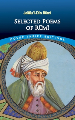 Selected Poems of Rumi by Rumi