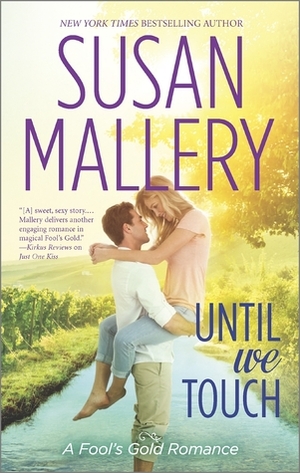 Until We Touch Mallery, Susan ( Author )  { Hardcover } 2014 by Susan Mallery