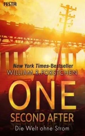 One Second After - Die Welt ohne Strom by William R. Forstchen