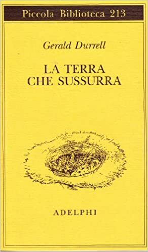 La terra che sussurra by Gerald Durrell