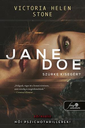 Jane Doe szürke kisegér? by Victoria Helen Stone