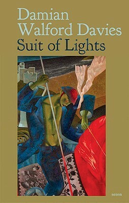 Suit of Lights by Damian Walford Davies