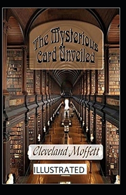 The Mysterious Card Unveiled Illustrated by Cleveland Moffett