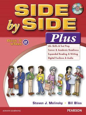 Side by Side Plus 2 Student Book and Etext with Activity Workbook and Digital Audio /Value Pack by Steven Molinsky, Bill Bliss