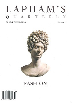 Lapham's Quarterly: Fashion by Lewis H. Lapham