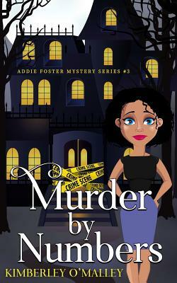 Murder by Numbers by Kimberley O'Malley