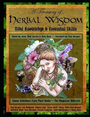 A Treasury of Herbal Wisdom: Vital Knowledge & Essential Skills by Jesse Hardin