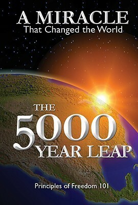 The 5000 Year Leap: A Miracle That Changed the World by W. Cleon Skousen