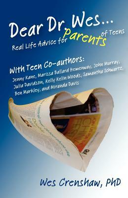 Dear Dr. Wes: Real Life Advice for Parents of Teens by Jenny Kane, Marissa Ballard Hemenway, John Murray