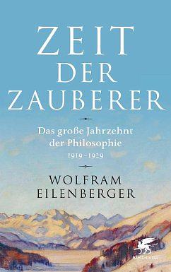 Zeit der Zauberer by Wolfram Eilenberger