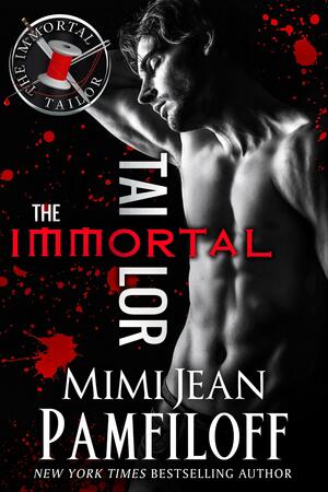 The Immortal Tailor by Mimi Jean Pamfiloff, Mimi Jean Pamfiloff