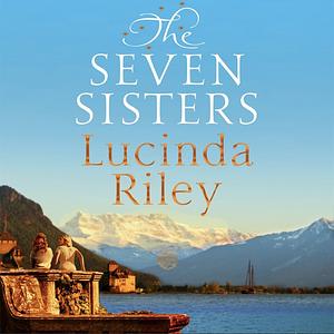 The Seven Sisters by Lucinda Riley