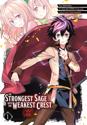 The Strongest Sage with the Weakest Crest 01 by Shinkoshoto, Liver Jam&popo (Friendly Land)
