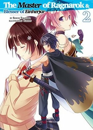 The Master of Ragnarok & Blesser of Einherjar: Volume 2 by Yukisan, Curtis Teal, 鷹山 誠一, Seiichi Takayama