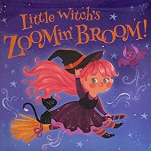 Little Witch's Zoomin' Broom by Annosha Syed, Rosa von Feder