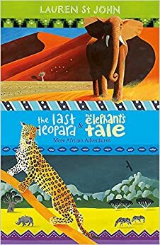 The Last Leopard / The Elephant's Tale (Animal Healer #3&4) by Lauren St. John