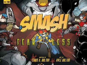 Smash 2: Fearless by Chris A. Bolton