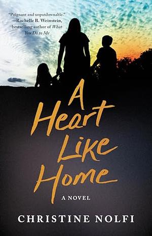 A Heart Like Home by Christine Nolfi