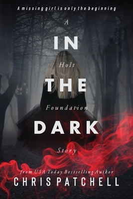 In the Dark by Chris Patchell