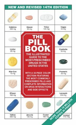 The Pill Book: The Illustrated Guide to the Most-Prescribed Drugs in the United States by Harold M. Silverman