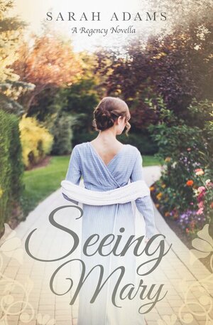 Seeing Mary by Sarah Adams