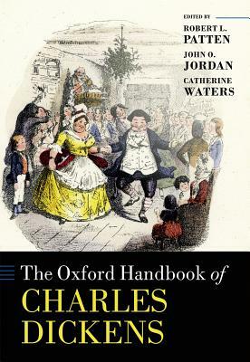 The Oxford Handbook of Charles Dickens by 