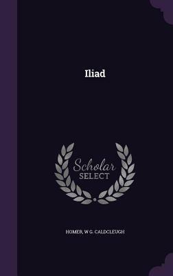 Iliad by W. G. Caldcleugh, Homer