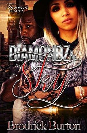 Diamondz In The Sky by Brodrick Burton