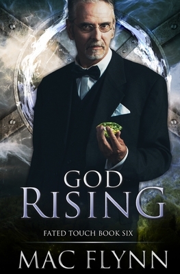 God Rising (Fated Touch Book 6) by Mac Flynn