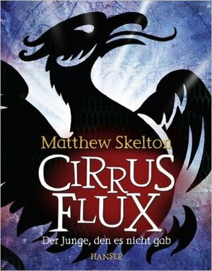 Cirrus Flux: Der Junge, den es nicht gab by Herbert Günther, Matthew Skelton, Ulli Günther