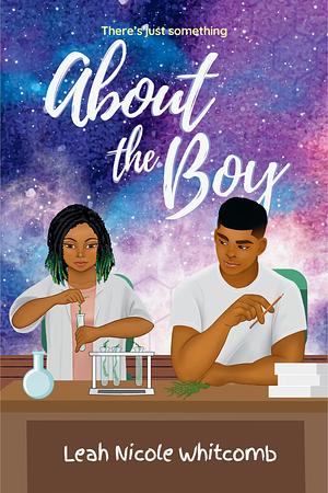 About the Boy by Leah Nicole Whitcomb